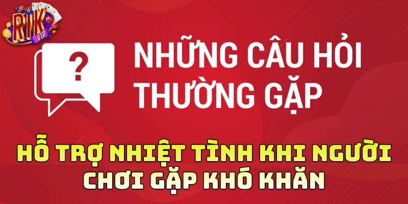 Giải đáp chi tiết cho người chơi khi gặp khó khăn 