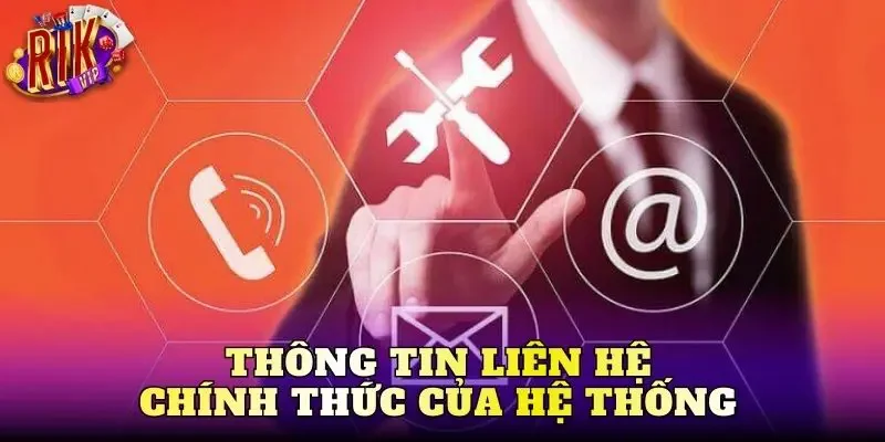 Thông tin liên hệ chính thức của hệ thống